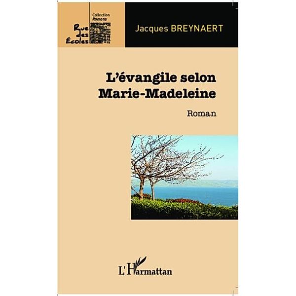 L'evangile selon Marie-Madeleine / Hors-collection, Jacques Breynaert