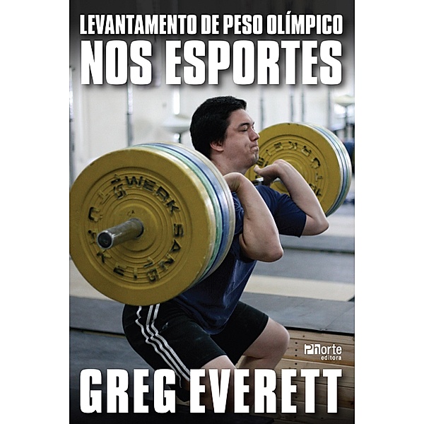 Levantamento de peso olímpico nos esportes, Greg Everett