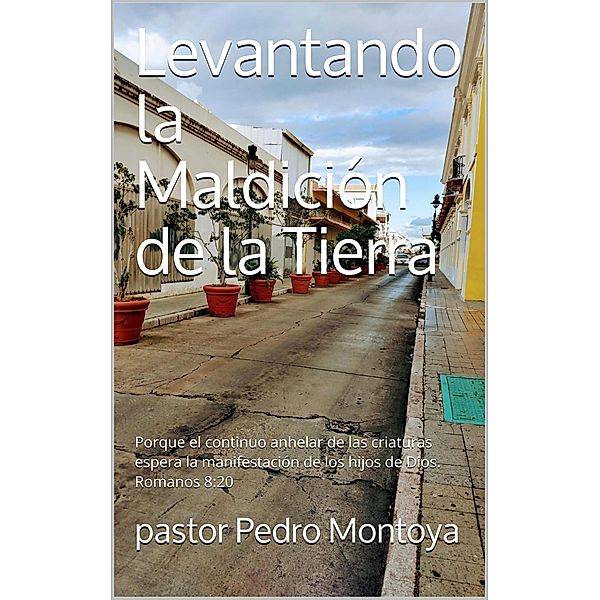 Levantando la Maldicion de la Tierra, Pedro Montoya