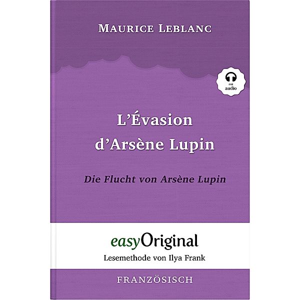 L'Évasion d'Arsène Lupin / Die Flucht von Arsène Lupin (mit Audio), Maurice Leblanc