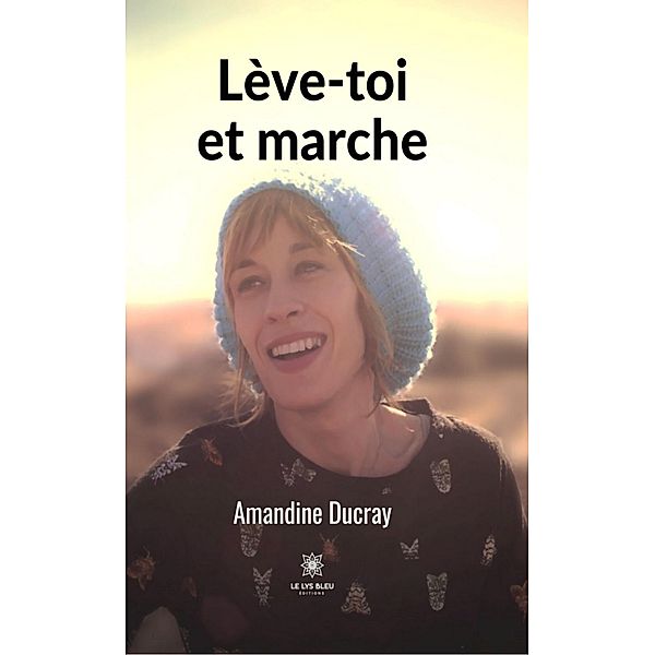 Lève-toi et marche, Amandine Ducray