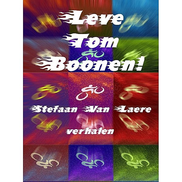 Leve Tom Boonen!, Stefaan van Laere