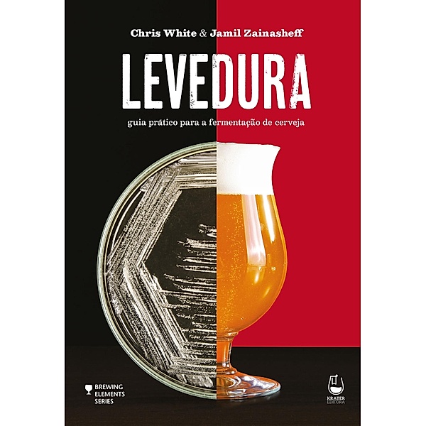 Levedura / Brewing Elements, Chris White, Jamil Zainasheff