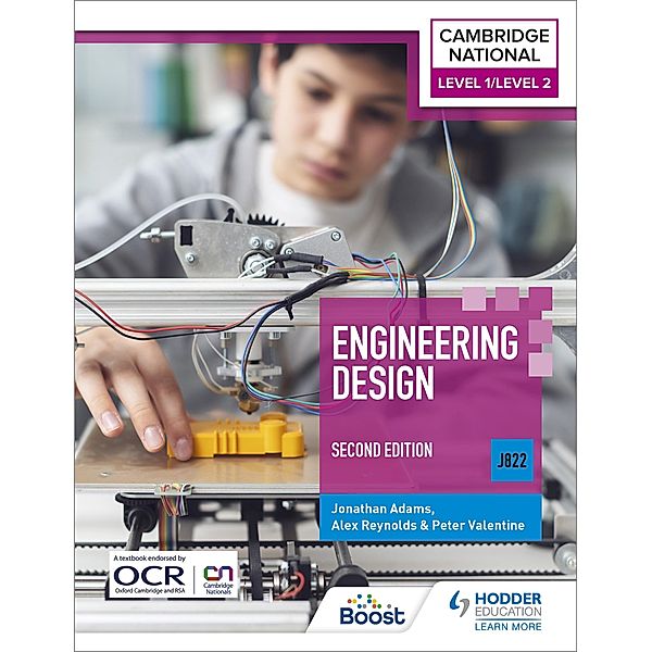 Level 1/Level 2 Cambridge National in Engineering Design (J822): Second Edition, Jonathan Adams, Peter Valentine, Alex Reynolds