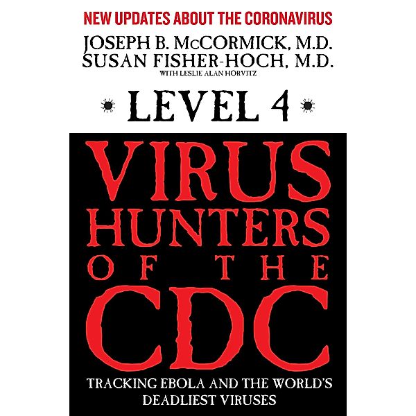 Level 4: Virus Hunters of the CDC, M. D McCormick, M. D. Fischer-Hoch