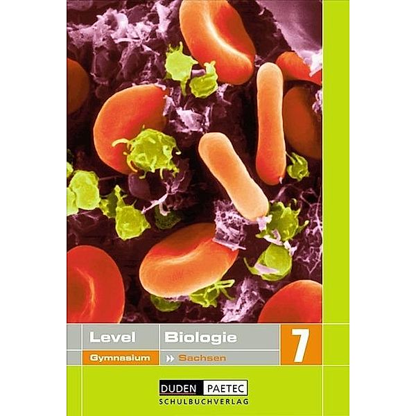 Level Biologie, Ausgabe Sachsen, Gymnasium: Lehrbuch für die Klasse 7