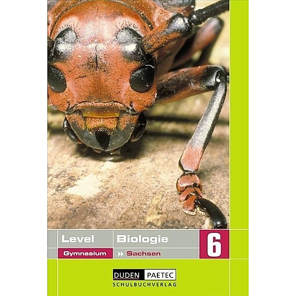 Level Biologie, Ausgabe Sachsen, Gymnasium: Lehrbuch für die Klasse 6
