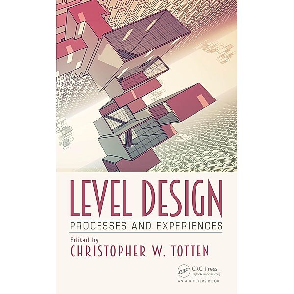 Level Design, Christopher W. Totten