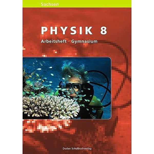 Level Physik, Ausgabe Sachsen, Gymnasium: Level Physik - Gymnasium Sachsen - 8. Schuljahr
