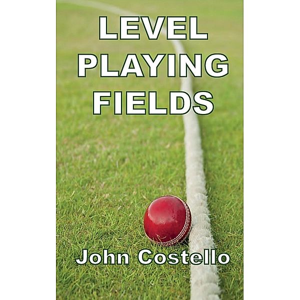 Level Playing Fields, John Costello