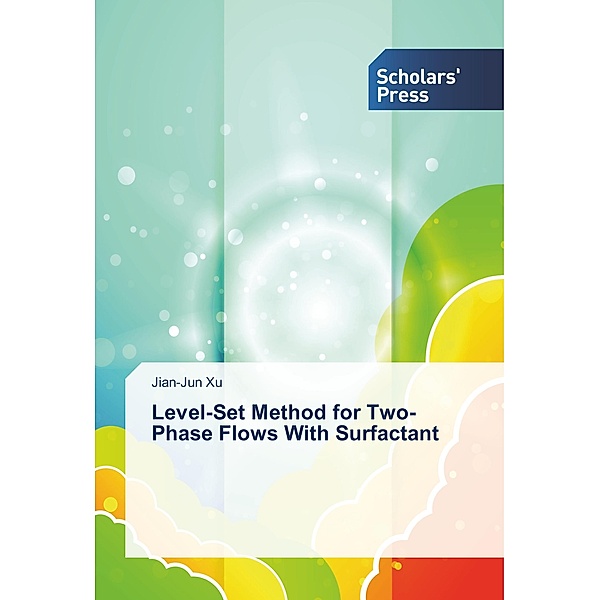 Level-Set Method for Two-Phase Flows With Surfactant, Jian-Jun Xu
