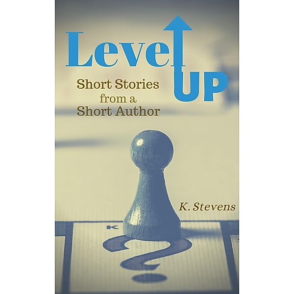 Level UP, K. Stevens