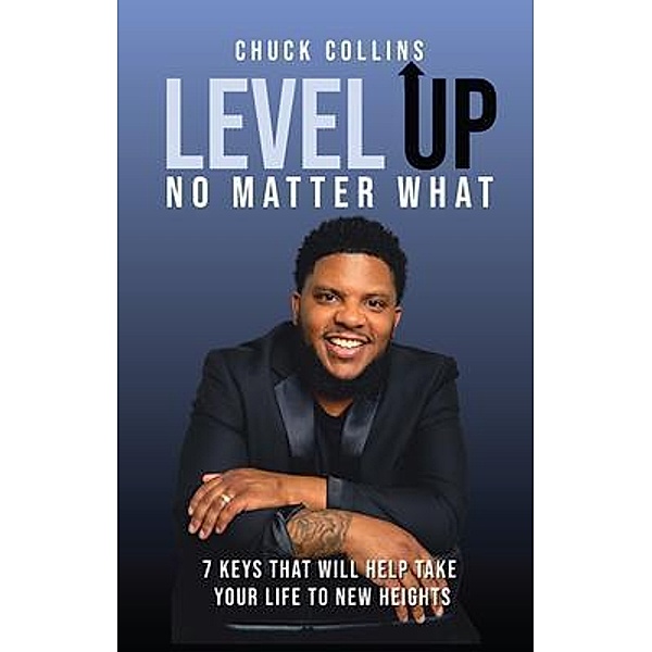 Level Up No Matter What / Charles Collins, Chuck Collins