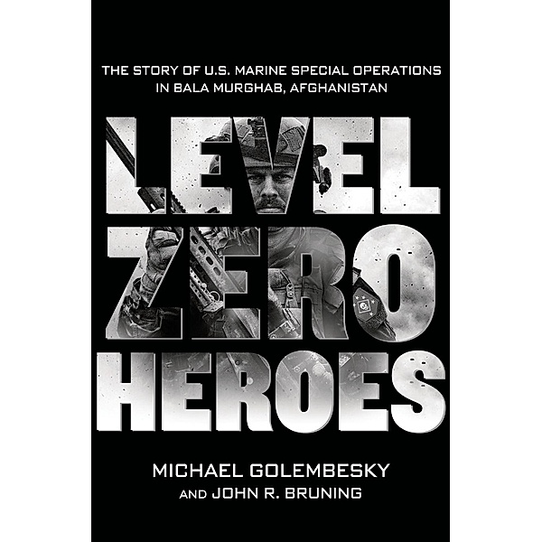 Level Zero Heroes, Michael Golembesky, John R. Bruning