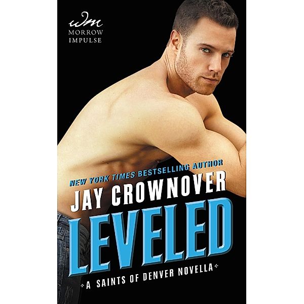 Leveled / Saints of Denver, Jay Crownover