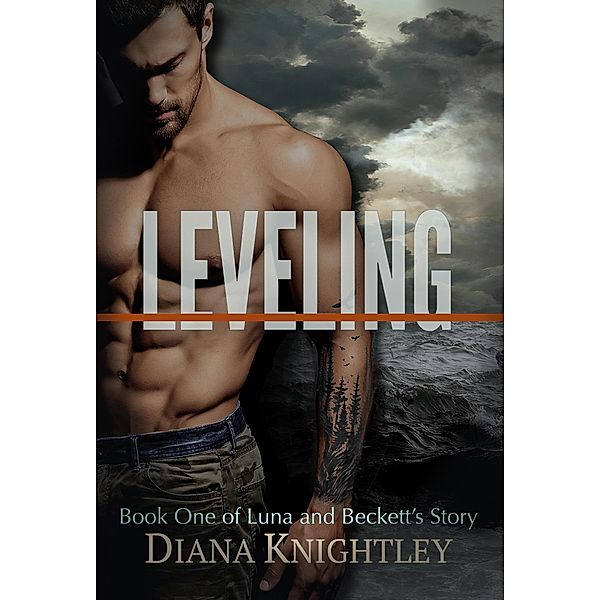 Leveling (Luna and Beckett's Story, #1) / Luna and Beckett's Story, Diana Knightley