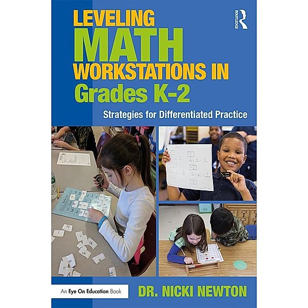 Leveling Math Workstations in Grades K-2, Nicki Newton