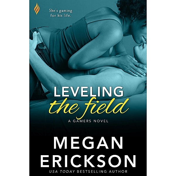 Leveling The Field / Gamers Bd.4, Megan Erickson