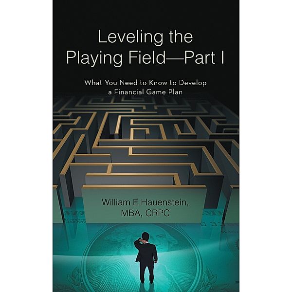Leveling the Playing Field—Part I, William Hauenstein
