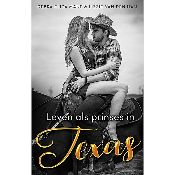 Leven als prinses in Texas, Lizzie van den Ham, Debra Eliza Mae