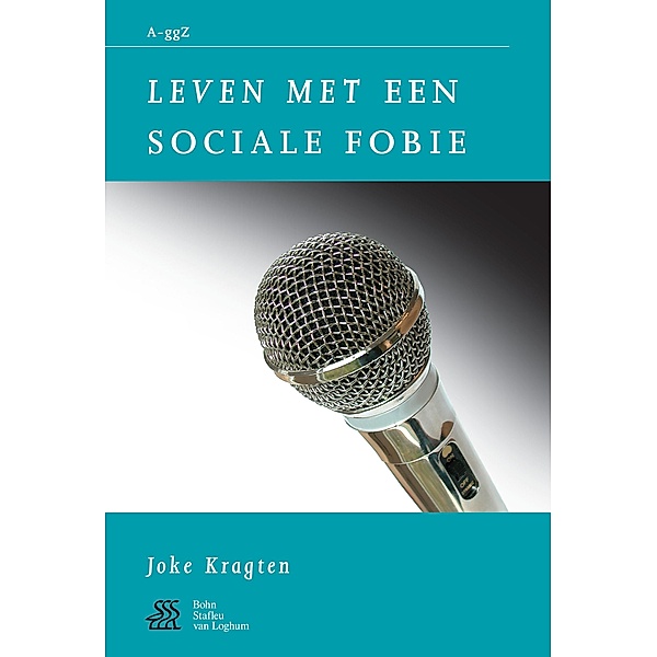 Leven met een sociale fobie, J. Kragten, W. A. Sterk, S. J. Swaen