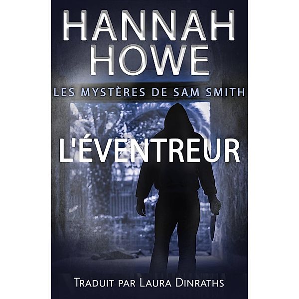 L'Éventreur (Les mystères de Sam Smith) / Les mystères de Sam Smith, Hannah Howe