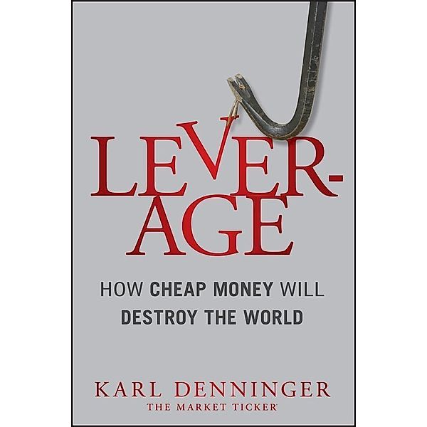 Leverage, Karl Denninger