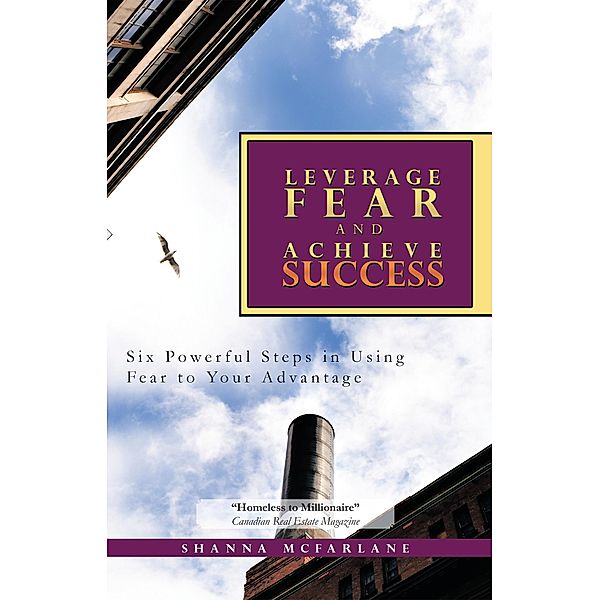 Leverage Fear and Achieve Success, Shanna McFarlane