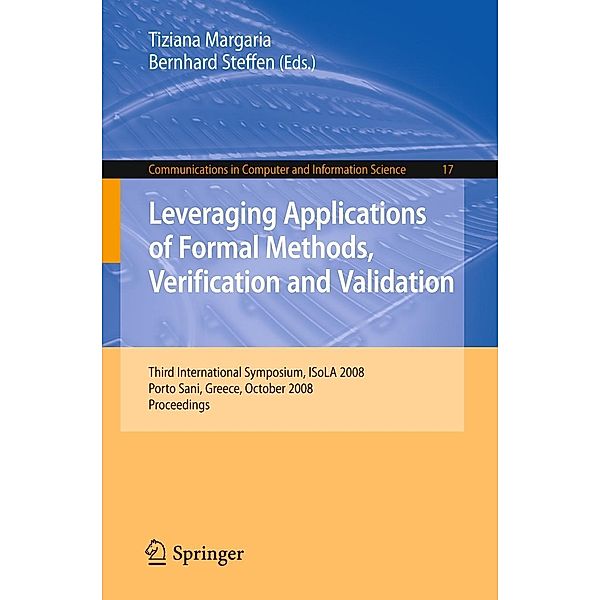 Leveraging Applications of Formal Methods, Verification and Validation / Communications in Computer and Information Science Bd.17