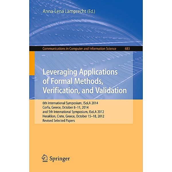 Leveraging Applications of Formal Methods, Verification, and Validation / Communications in Computer and Information Science Bd.683