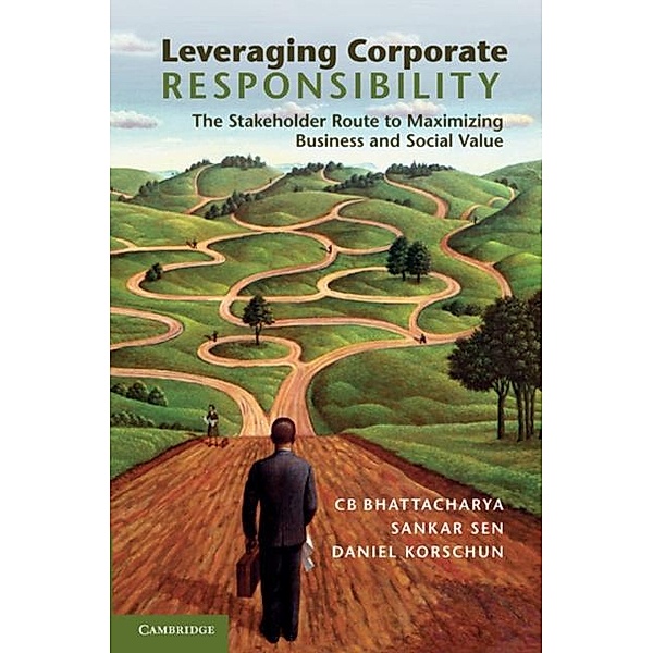 Leveraging Corporate Responsibility, C. B. Bhattacharya