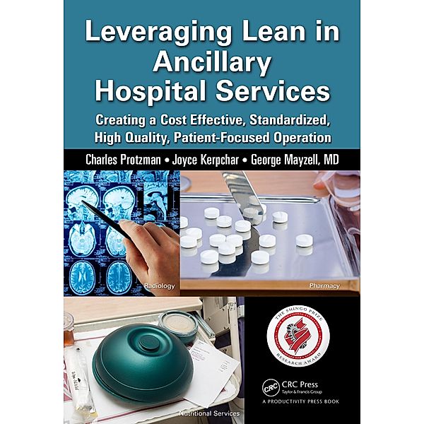Leveraging Lean in Ancillary Hospital Services, Charles Protzman, Joyce Kerpchar, George Mayzell