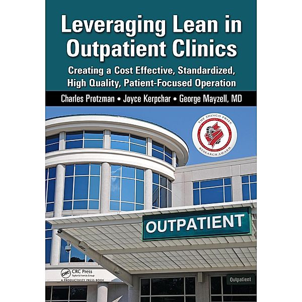 Leveraging Lean in Outpatient Clinics, Charles Protzman