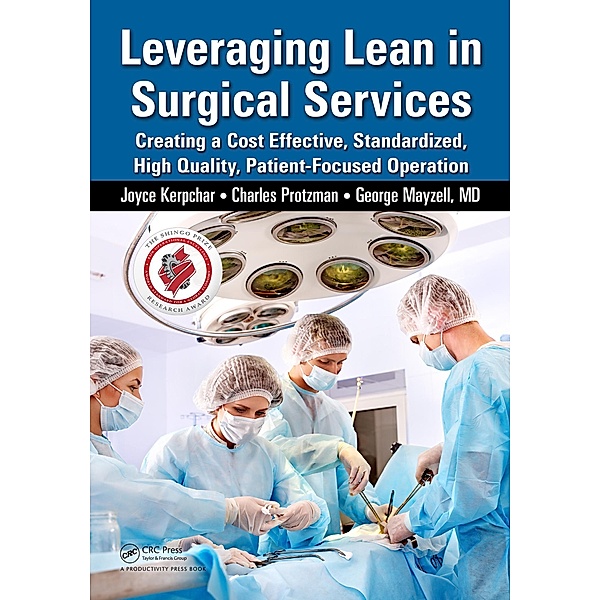 Leveraging Lean in Surgical Services, Joyce Kerpchar, Charles Protzman, George Mayzell