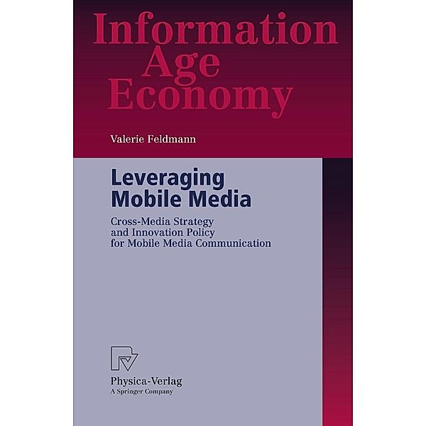 Leveraging Mobile Media / Information Age Economy, Valerie Feldmann