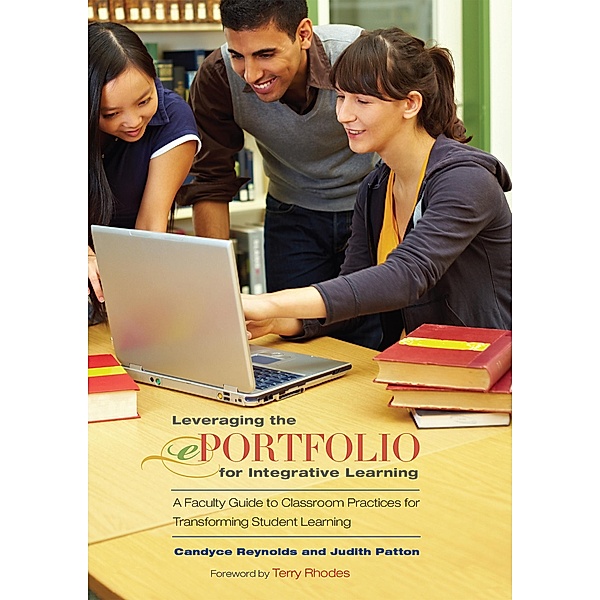 Leveraging the ePortfolio for Integrative Learning, Candyce Reynolds, Judith Patton