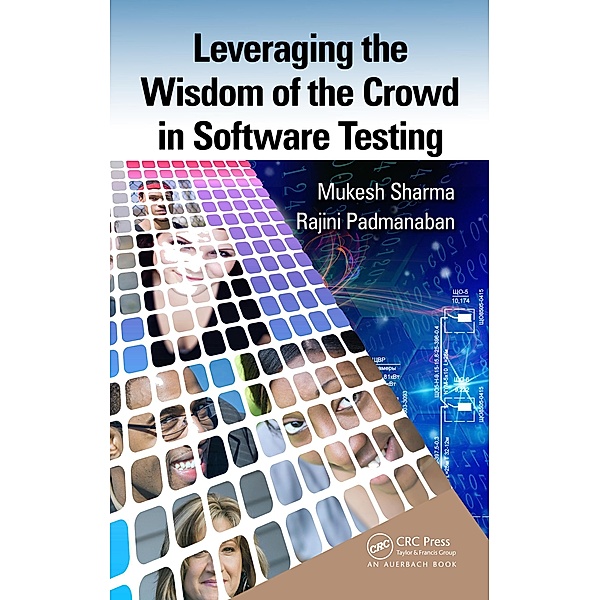 Leveraging the Wisdom of the Crowd in Software Testing, Mukesh Sharma, Rajini Padmanaban