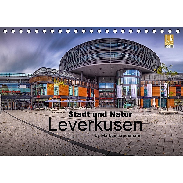 Leverkusen - Stadt und Natur (Tischkalender 2021 DIN A5 quer), Markus Landsmann