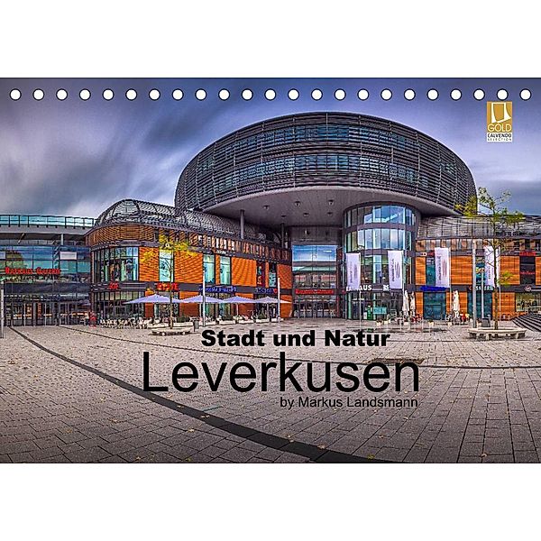 Leverkusen - Stadt und Natur (Tischkalender 2023 DIN A5 quer), Markus Landsmann