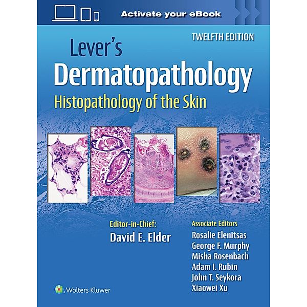 Lever's Dermatopathology, David E Elder