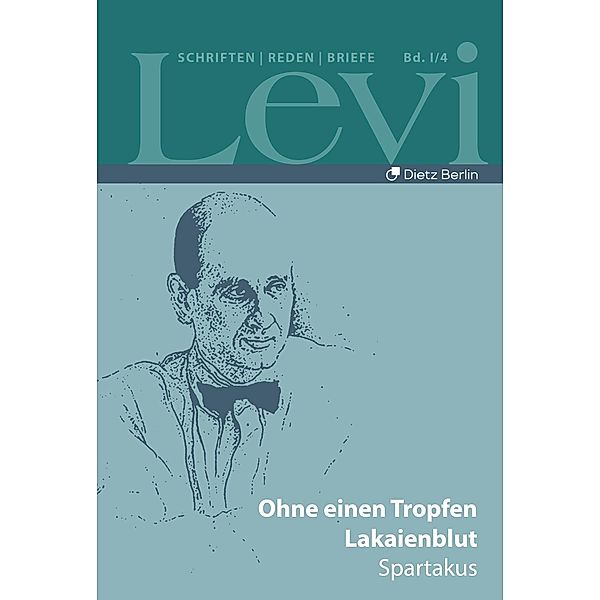 Levi, P: Levi - Gesammelte Schriften, Reden und Briefe 1/4, Paul Levi