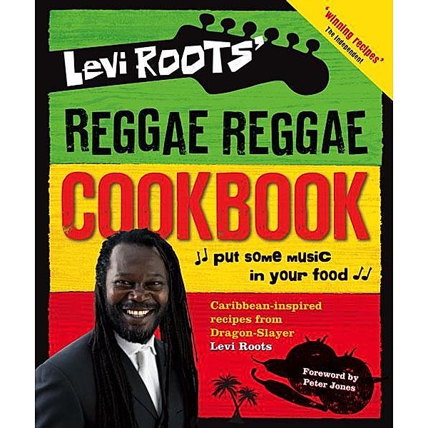 Levi Roots' Reggae Reggae Cookbook, Levi Roots