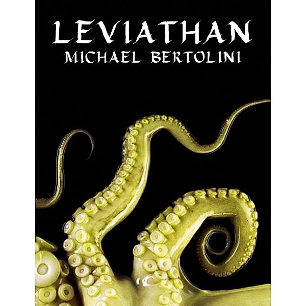 Leviathan, Michael Bertolini