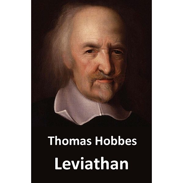 Leviathan | Deutsche Übersetzung der Original-Ausgabe von 1651, Thomas Hobbes