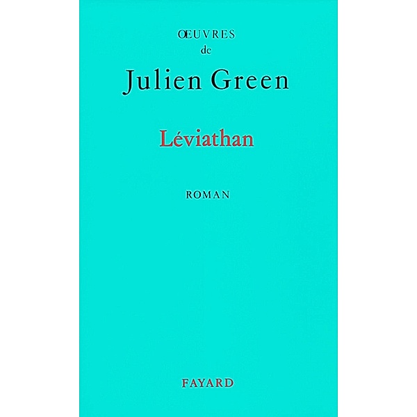 Léviathan / Littérature Française, Julien Green