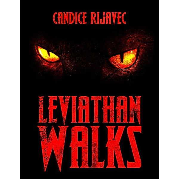 LEVIATHAN WALKS, Candice Rijavec