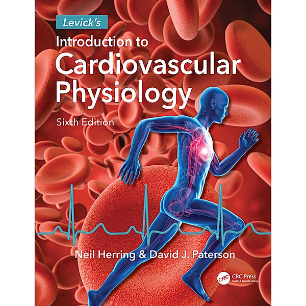 Levick's Introduction to Cardiovascular Physiology, Neil Herring, David J. Paterson