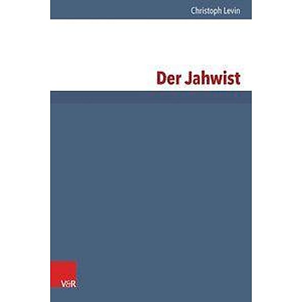 Levin, C: Jahwist, Christoph Levin
