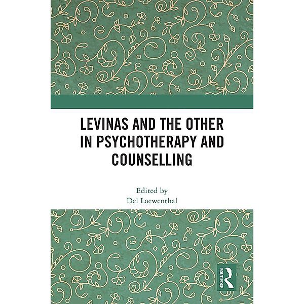 Levinas and the Other in Psychotherapy and Counselling