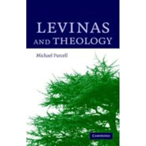 Levinas and Theology, Michael Purcell